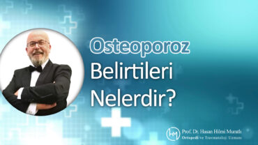 Osteoporoz Belirtileri Nelerdir